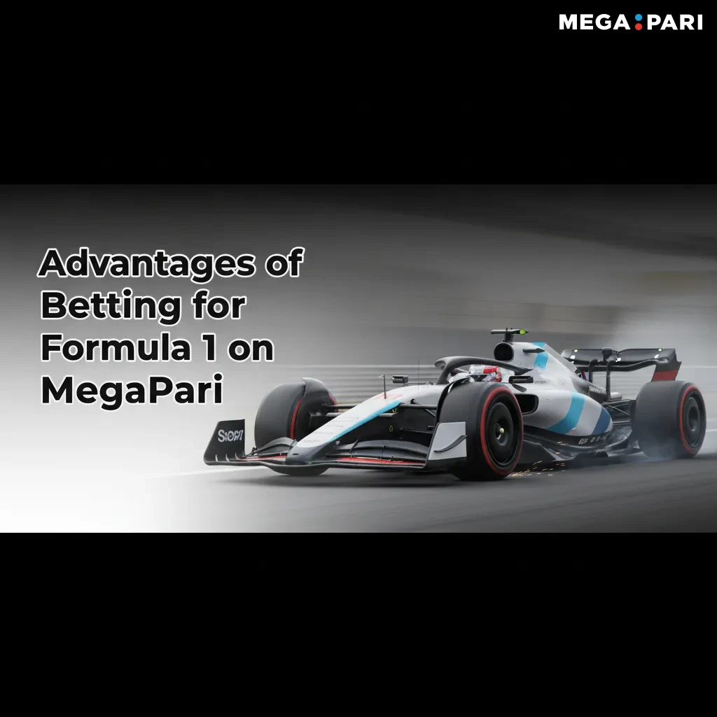 MegaPari F1 betting benefits: wide coverage, many markets, live odds, cash out, M-Pesa, low stakes, mobile app, FIA results.