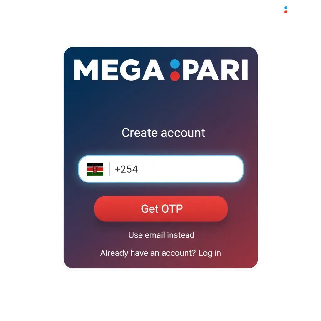 MegaPari signup, login, verification on web and Android; secure access plus welcome bonus up to 196,700 KES + 150 Free Spins.